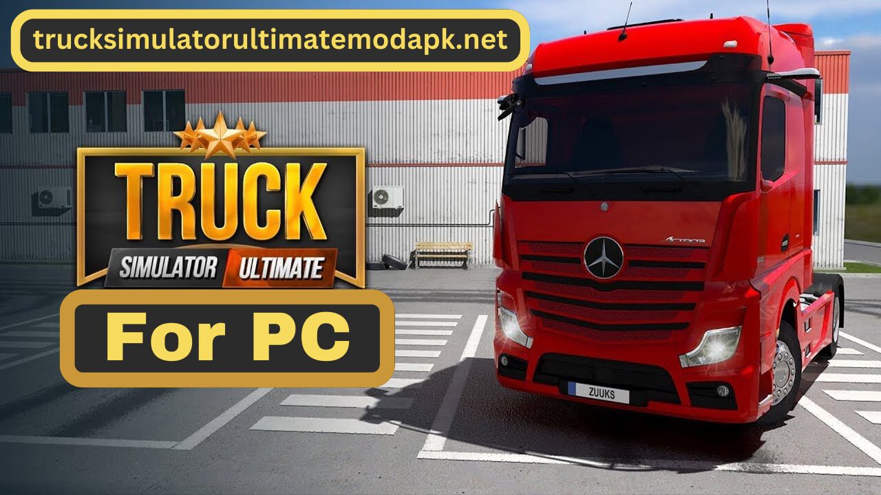 Truck Simulator Ultimate Mod APK for PC