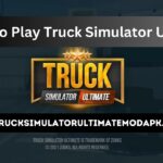 How to Play Truck Simulator Ultimate